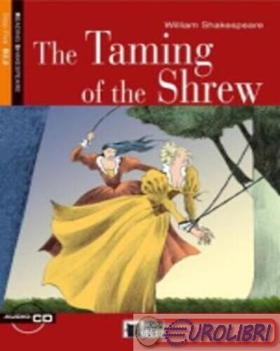 9788877546081 William Shakespeare The taming of the shrew. Con CD Audio FLACCOVI