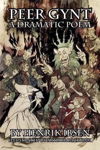 Henrik Ibsen Arthur Rackham R. Farquharson Sharp William A Peer Gynt (Tascabile)