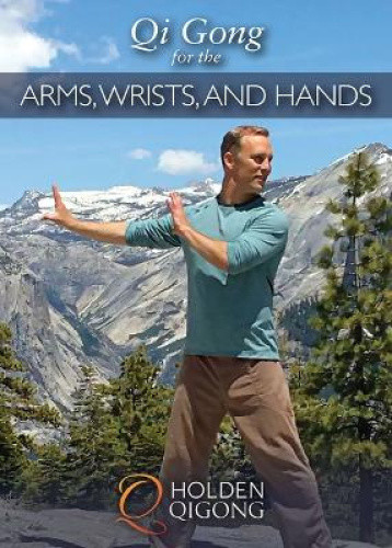 Qi Gong for the Arms, Wrists, and Hands by Lee Holden