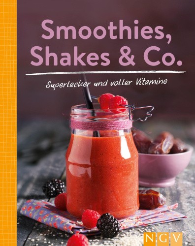 Smoothies, Shakes & Co. [German]