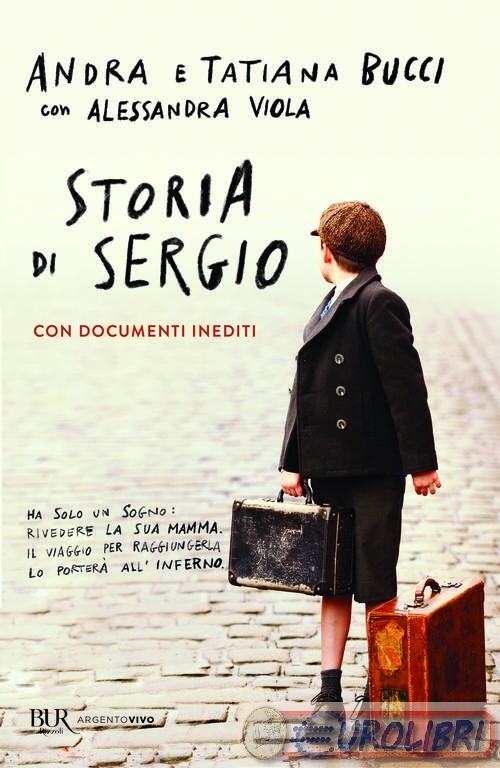 9788817154888 BUCCI STORIA DI SERGIO CON DOCUMENTI INEDITI RIZZOLI RAGAZZI