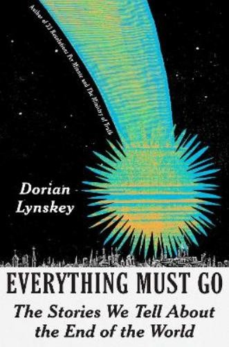 Dorian Lynskey Everything Must Go (Copertina rigida)