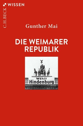 Die Weimarer Republik [German] by Mai, Gunther