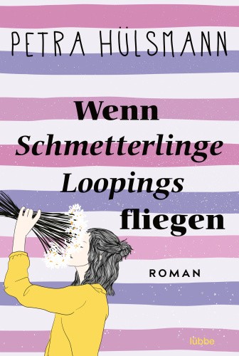Wenn Schmetterlinge Loopings fliegen [German] by Hülsmann, Petra