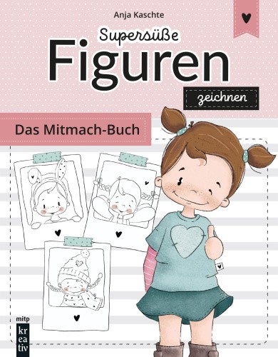 Supersüße Figuren zeichnen [German] by Kaschte, Anja
