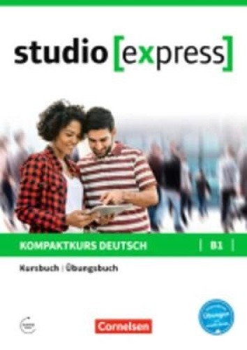 studio [express] B1 - Kurs- und Übungsbuch mit Audios online [German]