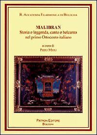 9788855530910 Malibran storia leggenda canto belcanto nel primo ...ento italiano