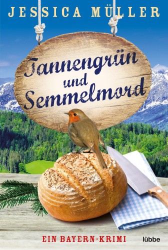 Tannengrün und Semmelmord [German] by Müller, Jessica