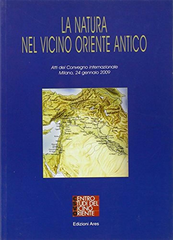 La natura nel vicino Oriente antico - AA.VV.