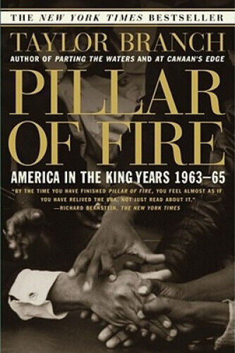 Pillar of Fire: America in the King Years 1963-65 by Branch, Taylor