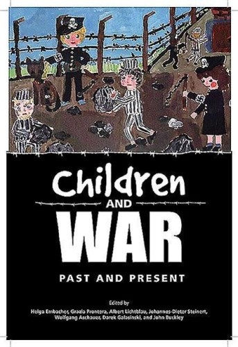 Children and War: Past and Present by Albert Lichtblau