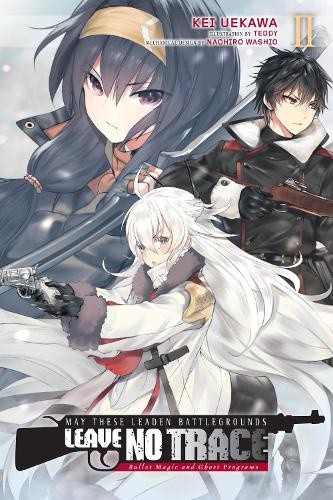 May These Leaden Battlegrounds Leave No Trace, Vol. 2 (Light Novel): Bullet