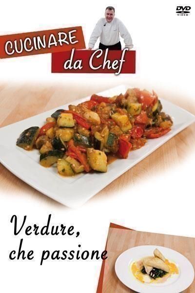 Dvd Cucinare Da Chef - Verdure, Che Passione