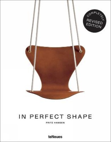Fritz Hansen: In Perfect Shape by Fritz Hansen