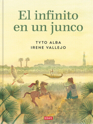 El Infinito En Un Junco (Adaptación Gráfica) / Papyrus: The Invention of Books