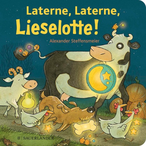 Laterne, Laterne, Lieselotte! [German] by Steffensmeier, Alexander