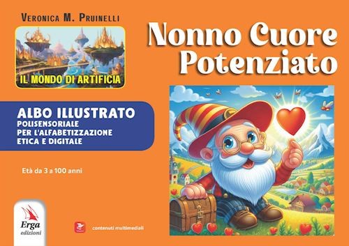 Nonno cuore potenziato. Albo illustrato  - Pruinelli Veronica M. - ERGA