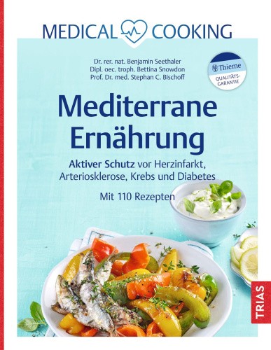 Medical Cooking: Mediterrane Ernährung [German] by Seethaler, Benjamin