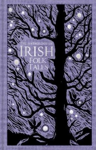 Folk Tales Authors The Anthology of Irish Folk Tales (Copertina rigida)