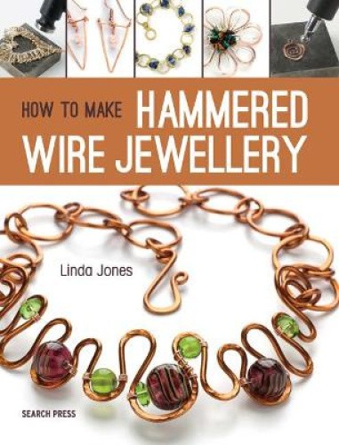 How to Make Hammered Wire Jewellery by Linda Jones