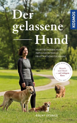 Der gelassene Hund [German] by Ücüncü, Gülay