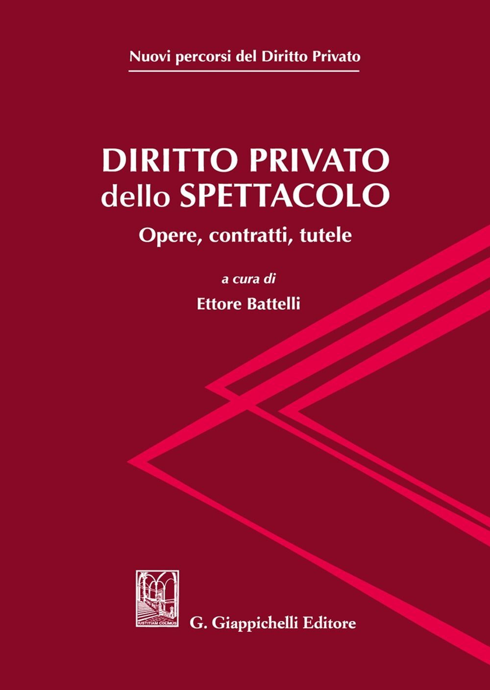Libro Nuovo - Diritto Privato Dello Spettacolo. Opere, Contratti, Tutele  - Giap