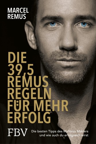 Die 39,5 Remus-Regeln für mehr Erfolg [German] by Remus, Marcel