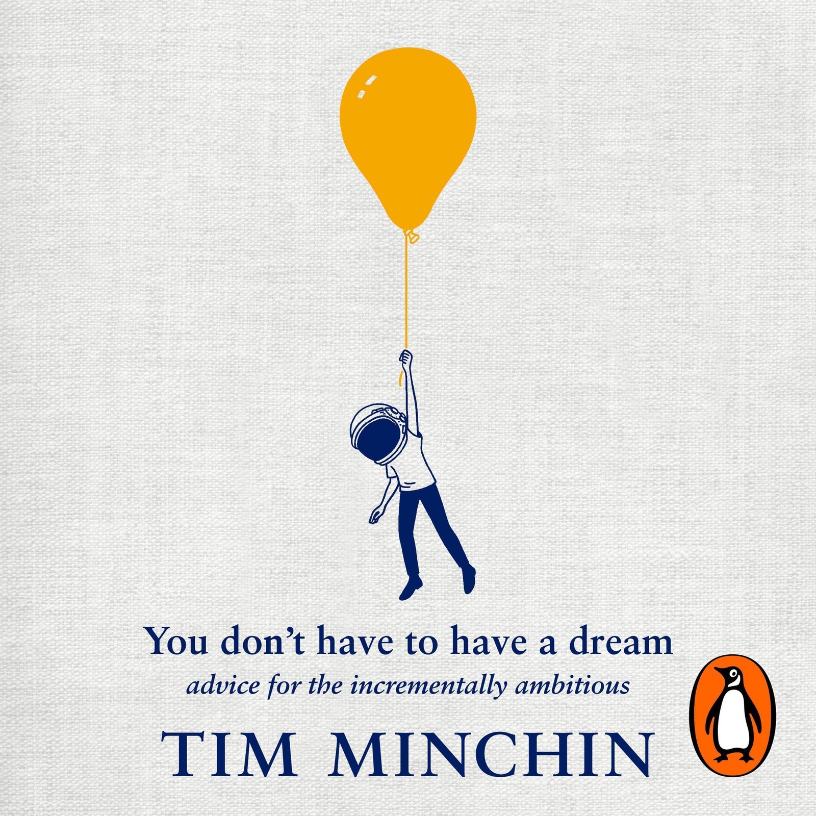 Tim Minchin Penguin Audio You Don't Have to Have a Dream (Copertina rigida)