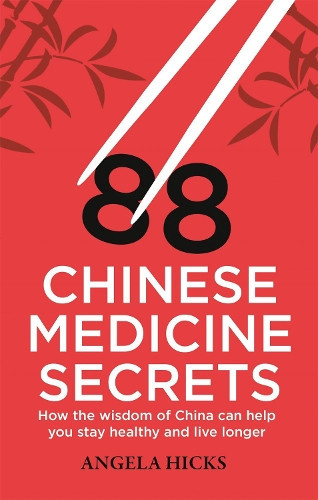 Angela Hicks 88 Chinese Medicine Secrets (Tascabile)