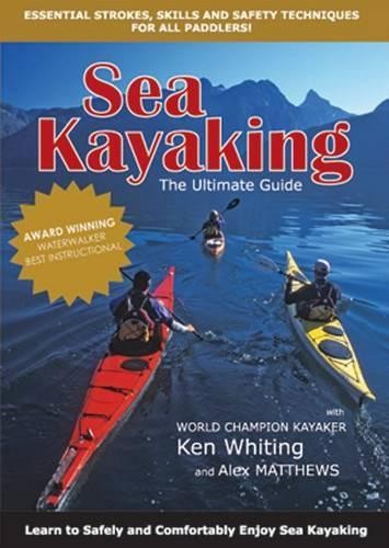 Alex Matthews Ken Whiting Sea Kayaking: The Ultimate Guide (DVD)