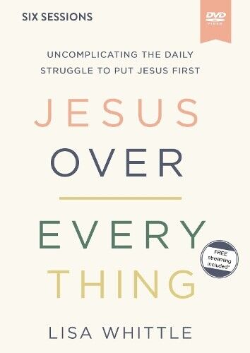 Lisa Whittle Jesus Over Everything Video Study (DVD)