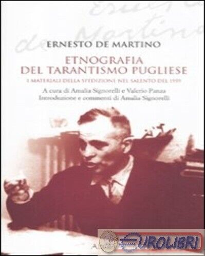 9788882341466 Ernesto De Martino Etnografia del tarantismo pugliese. I materiali
