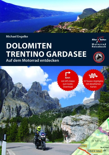 Motorradreiseführer Dolomiten, Trentino, Südtirol, Gardasee [German]