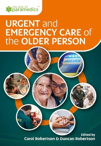 Urgent and Emergency Care of the Older Person: A Guide for Paramedics and