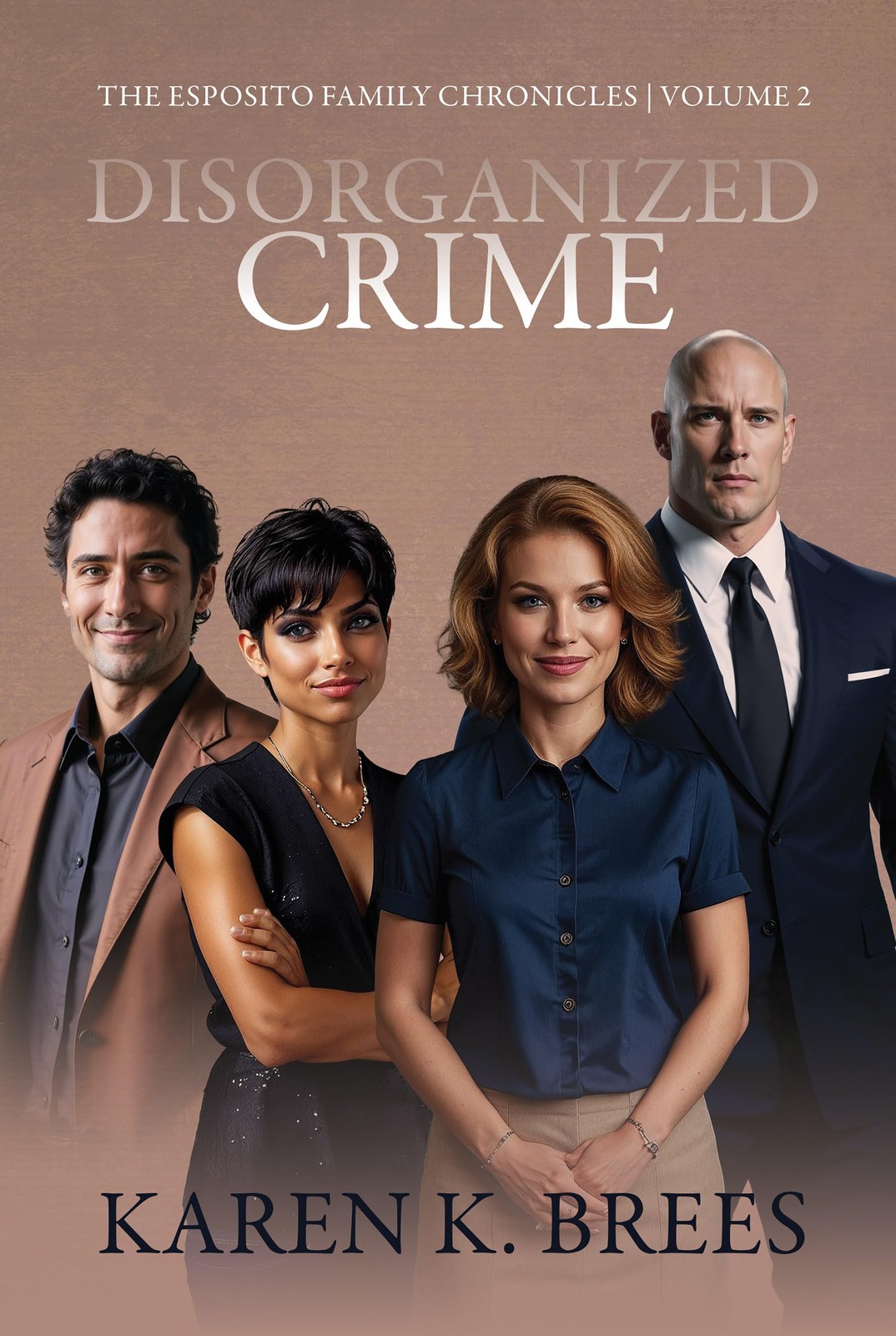Karen K Brees Disorganized Crime: 2 (The Esposito Family Chronicles) (Tascabile)