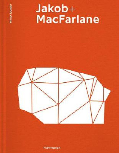 Jakob + MacFarlane by Jodidio, Philip