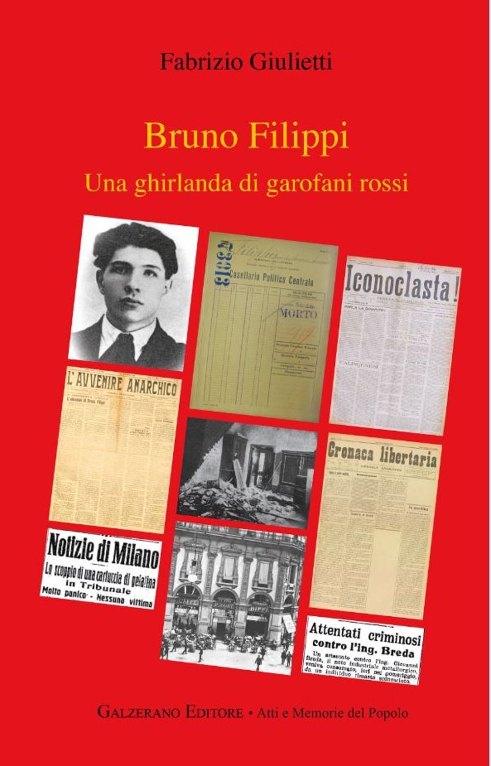 Libri Fabrizio Giulietti - Bruno Filippi. Una Ghirlanda Di Garofani Rossi. Ediz.