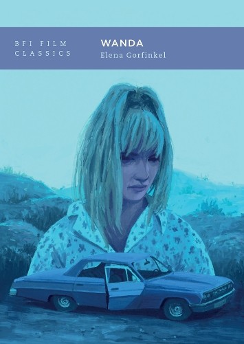Elena Gorfinkel Wanda (Tascabile) BFI Film Classics (PRESALE 01/05/2025)