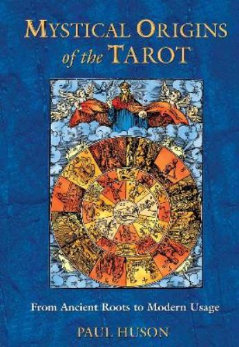 Paul Huson Mystical Origins of the Tarot (Tascabile)