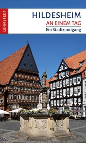 Hildesheim an einem Tag [German] by Lehmstedt, Mark