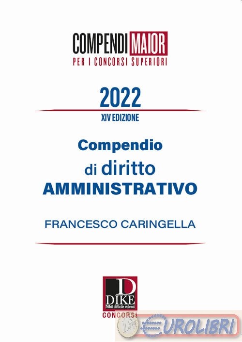 9788858213445 FRANCESCO CARINGELLA COMPENDIO DI DIRITTO AMMINISTRATIVO. EDI ILDI