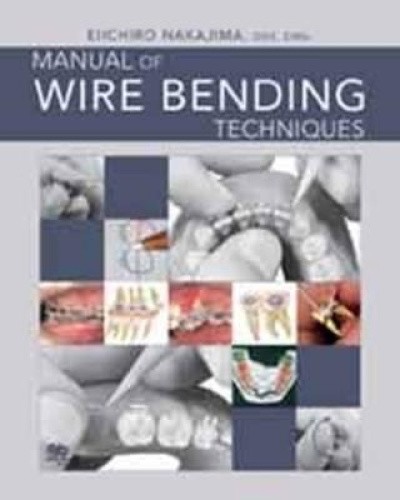 Manual of Wire Bending Techniques by Eiichiro Nakajima
