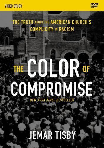 Jemar Tisby The  Color of Compromise Video Study (DVD)