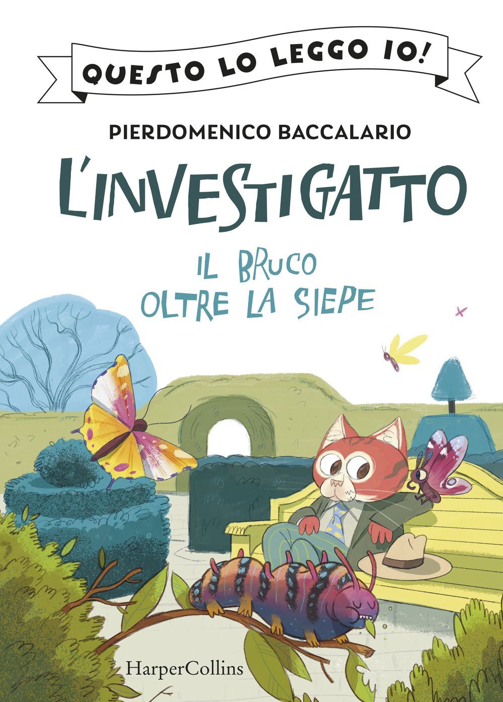 Libri Pierdomenico Baccalario - Il Bruco Oltre La Siepe. L'investigatto