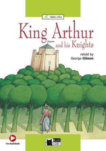 King Arthur and his Knights by Gibson, George