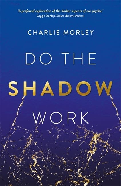 Charlie Morley Do the Shadow Work (Tascabile)