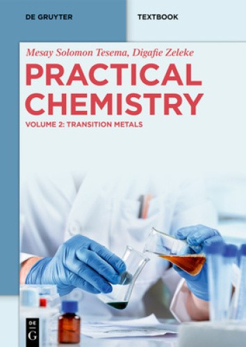 Practical Chemistry: Transition Metals (De Gruyter Textbook)