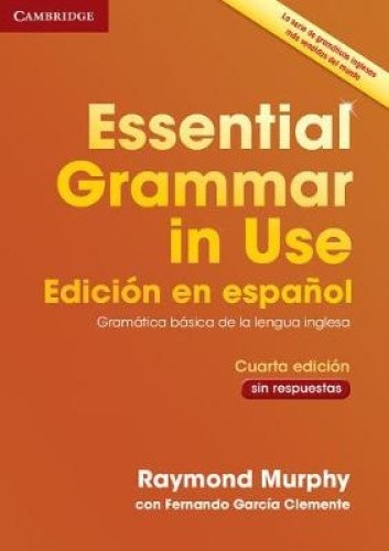 Essential Grammar in Use Book without Answers Spanish Edition by Raymond Murphy