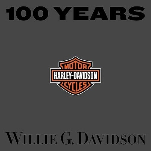 100 Years of Harley-Davidson by Willie G. Davidson