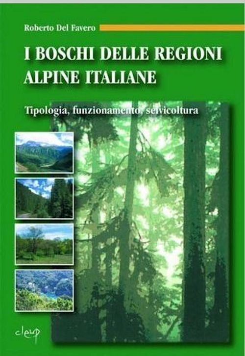 Libri Del Favero Roberto - I Boschi Delle Regioni Alpine Italiane. Tipologia, Fu